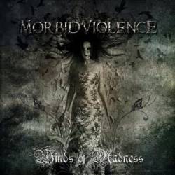 Morbid Violence : Winds of Madness